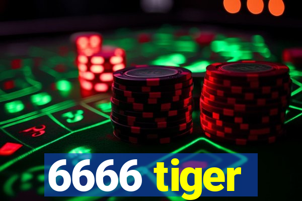 6666 tiger